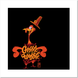 Gobble til you wobble - Happy Thanksgiving Day - Funny Turkey Posters and Art